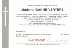 Dame VERYEPE épouse de ... GANNE, décédée à Steenvoorde, le 13 Novembre 1993 (81 ans).